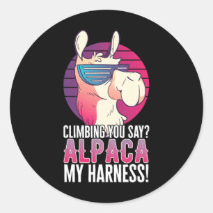 Climbing You Say Alpaca My Harness Animal Llama  Classic Round Sticker