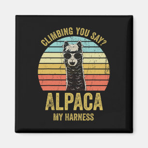 Climbing You Say Alpaca My Harness Funny Rock Clim Magnet
