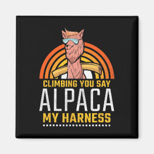 Climbing You Say Alpaca My Harness, Rock Climbing  Magnet