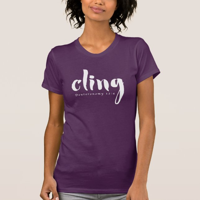 CLING Deuteronomy 13:4 T-shirt (Front)