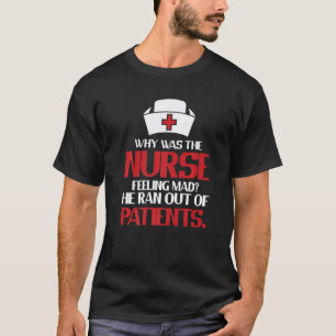 Clinic Hospital Mad Nurse Joke Healthcare Registe T-Shirt