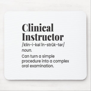 Clinical Instructor Nurse Teacher Funny Definition Mouse Pad