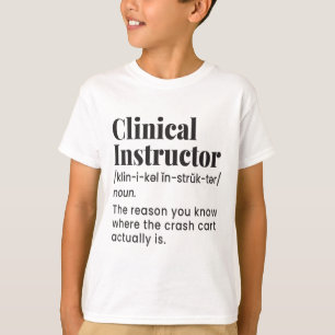 Clinical Instructor Nurse Teacher Funny Definition T-Shirt