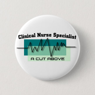 Clinical Nurse Specialist Healthcare 6 Cm Round Badge