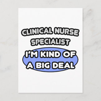 Clinical Nurse Specialist .. Kind of a Big Deal Postcard