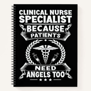 Clinical Nurse Specialist Patients Need Angels Too Notebook