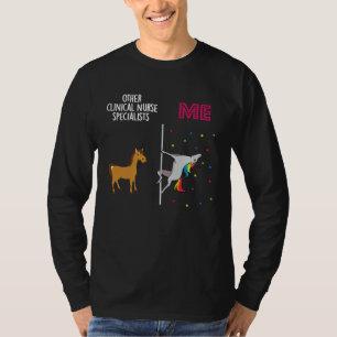 Clinical Nurse Specialist Unicorn Others You T-Shirt