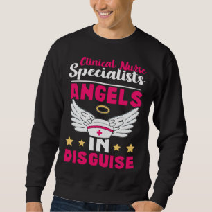 Clinical Nurse Specialists Angels in Disguise Sweatshirt