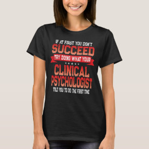 Clinical Psychologist Joke Psychology Humour T-Shirt