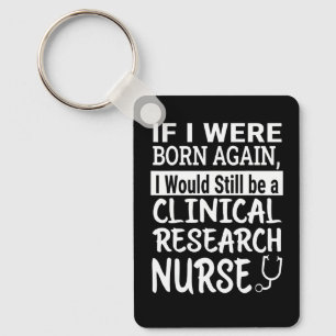 Clinical Research Nurse Nursing School & Medical Key Ring