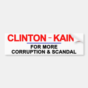 Clinton Kaine Corruption and Scandal Bumper Sticker