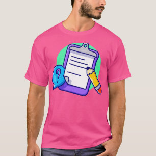 Clip Board Paper And Pencil T-Shirt