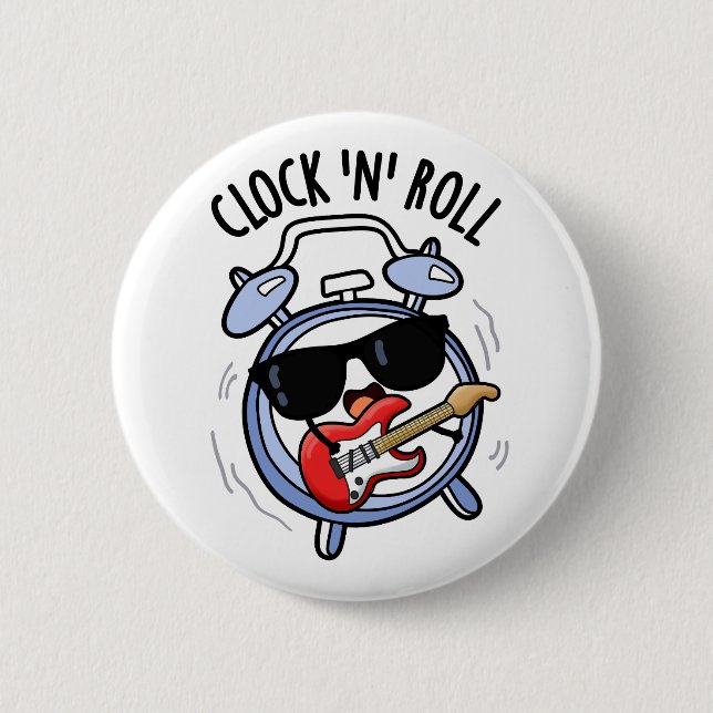 Clock And Roll Funny Rock Pun  6 Cm Round Badge (Front)