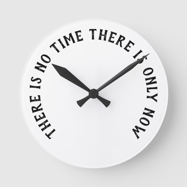 Clock - There is only NOW (Front)