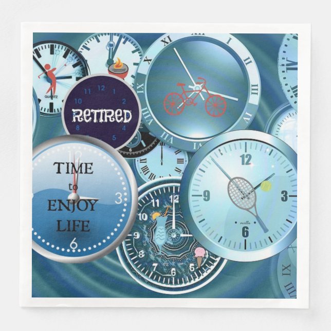 Clocks Galore: Retired...Time to Enjoy Life Napkin (Front)