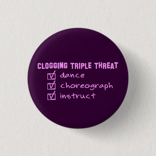Clogger Clogging Triple Threat 3 Cm Round Badge