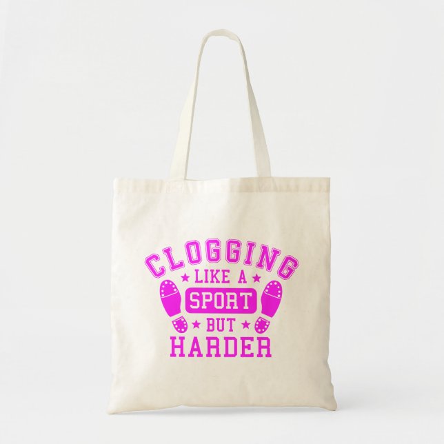 Clogging: Like a Sport but Harder Pink Tote Bag (Front)