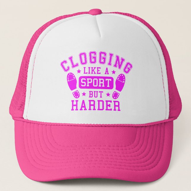 Clogging: Like a Sport but Harder Pink Trucker Hat (Front)