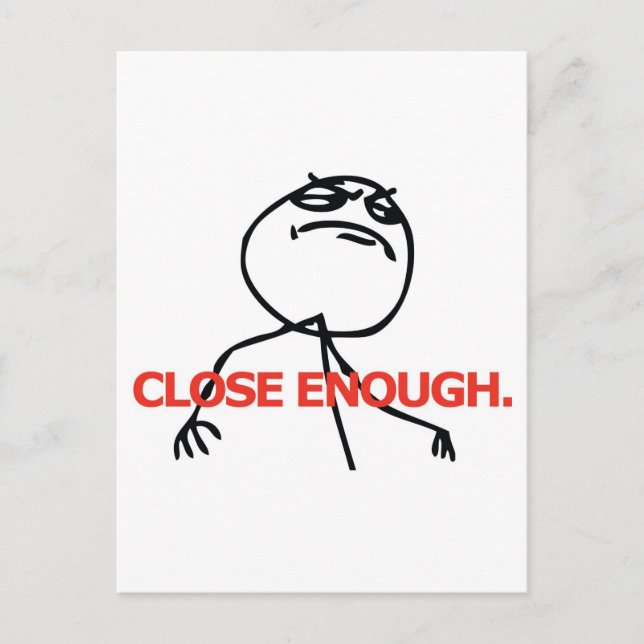 Close Enough. Postcard (Front)