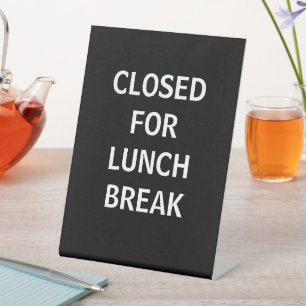 Close for Lunch Break Signage, Pedestal Sign
