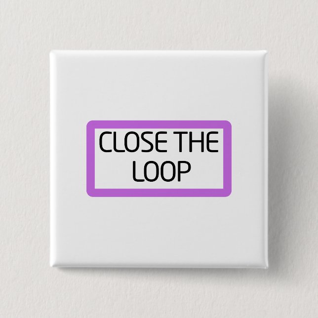 Close the Loop | Typographic Lapel Pin (Front)
