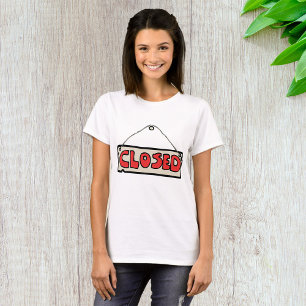 Closed Business Door Sign T-Shirt