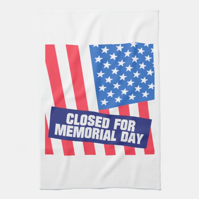 Closed For Memorial Day Tea Towel (Vertical)