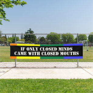 Closed Minds Closed Mouths Gay Pride Banner