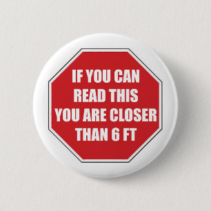 Closer Than 6 Feet Stopsign Social Distance Cm Round Badge