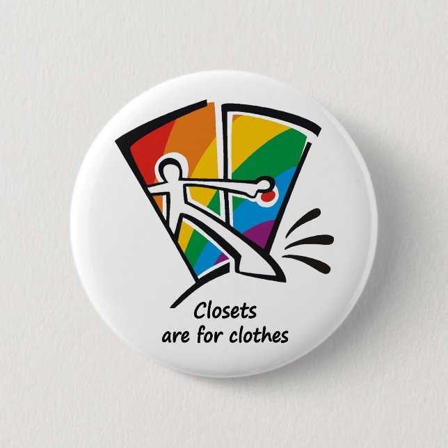 Closets are for Clothes 6 Cm Round Badge (Front)