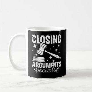 Closing Arguments Specialist Advocate Law Attorney Coffee Mug