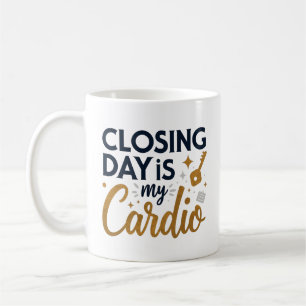 Closing Day is My Cardio Personalised Realtor Coffee Mug