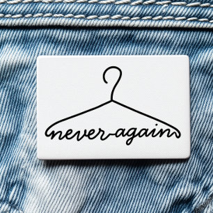 Cloth Hanger Never Again Pro Choice