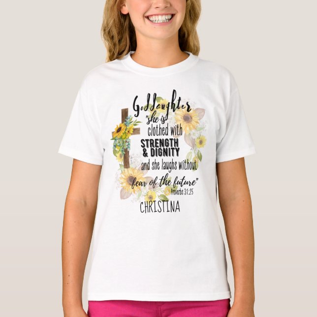 Clothed Strength Dignity Teen GODDAUGHTER Quote T- T-Shirt (Front)
