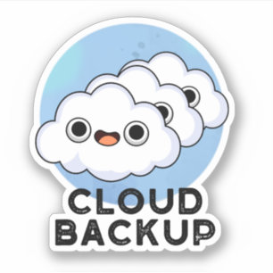 Cloud Backup Funny Computer Weather Pun 