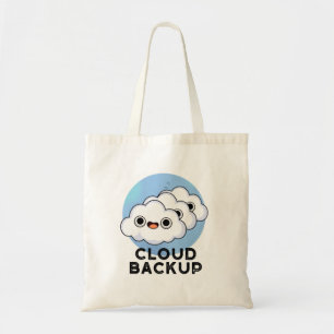 Cloud Backup Funny Computer Weather Pun  Tote Bag