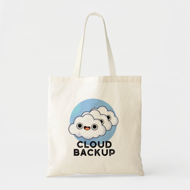 Cloud Backup Funny Computer Weather Pun  Tote Bag (Front)
