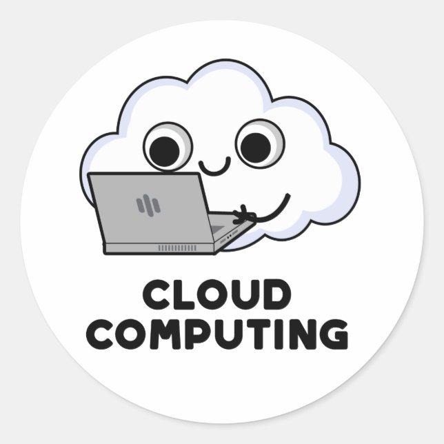 Cloud Computing Funny Computer Weather Pun Classic Round Sticker (Front)