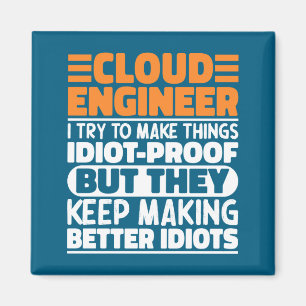 Cloud Engineer I Try To Make Things Funny Sayings  Magnet