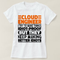 Cloud Engineer I Try To Make Things Funny Sayings