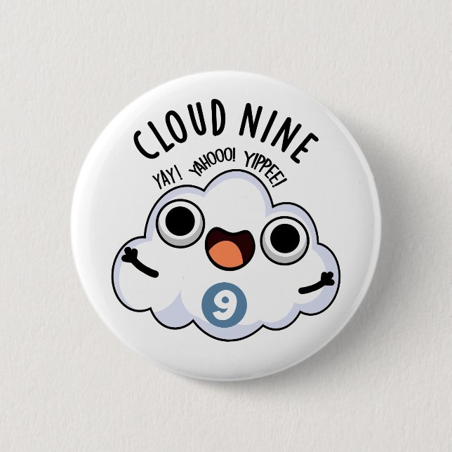 Cloud Nine Funny Weather Pun  6 Cm Round Badge (Front)