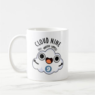 Cloud Nine Funny Weather Pun Coffee Mug