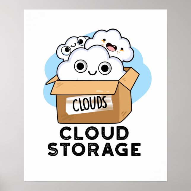Cloud Storage Funny Weather Technology Pun  Poster (Front)