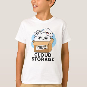 Cloud Storage Funny Weather Technology Pun  T-Shirt