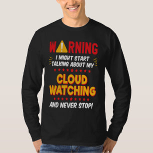 Cloud Watching Cloud Watcher Joke Graphic T-Shirt