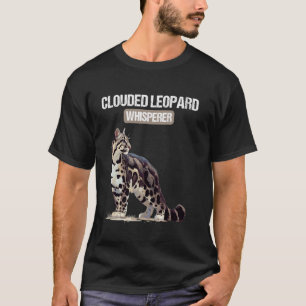 Clouded Leopards Clouded Leopard Whisperer T-Shirt