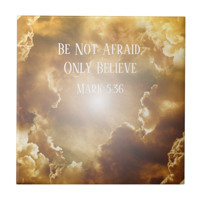 Clouds and Sun, Be Not Afraid, Only Believe Tile (Front)