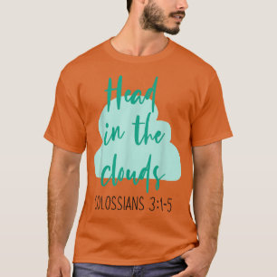 Clouds Christian Faith Colossians Bible VerseWomen T-Shirt