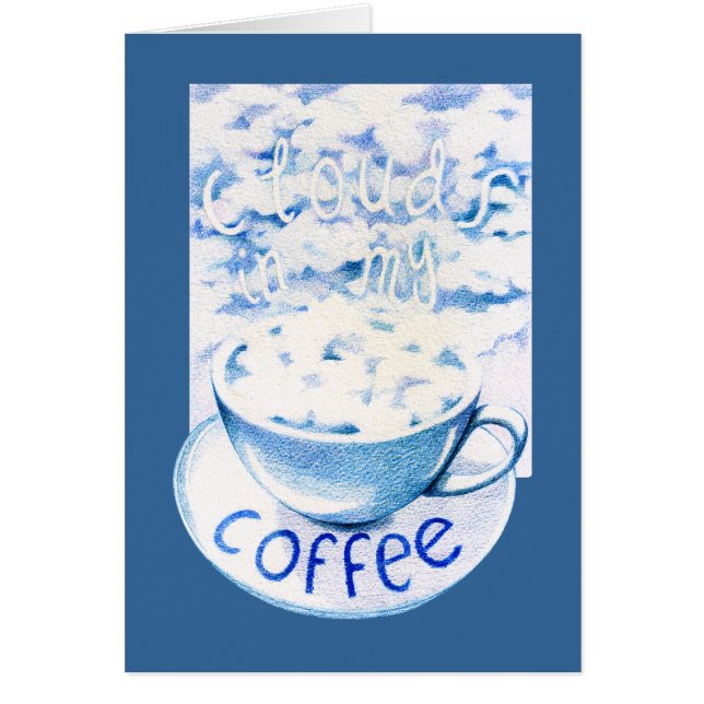 Clouds in my Coffee Card (Front)