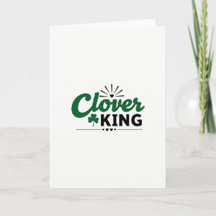 Clover King Celebration Card